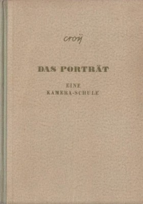 Dr. Otto Croy - Das Portrat. Eine Neue Kamera Schule { Germania, 1941} foto