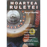 MOARTEA RULETEI. SECOLUL XX - ERA CAZINOURILOR. SLABICIUNILE RULETEI. LECTII SPECIALE. REGULILE JOCULUI. RO-245806