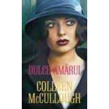 Dulce-amarui/Colleen McCullough