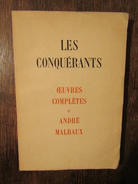 Les conquerants - Andre Malraux