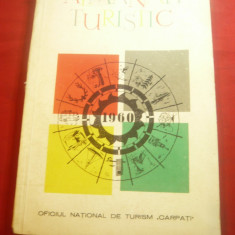 Almanah Turistic 1960 cu 3 Anexe - Harti ,Cuvant Inainte- Tudor Arghezi , 208pag