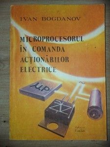 Microprocesorul in comanda actionarilor electrice- Ivan Bagdanov foto