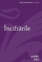 &Icirc;ncifrările - Paperback brosat - Aurel Rau - Cartea Rom&acirc;nească | Art