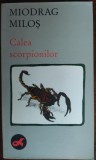 Cumpara ieftin MIODRAG MILOS - CALEA SCORPIONILOR (ROMAN CRONICA) [ED LIBERTATEA NOVI SAD 1989]