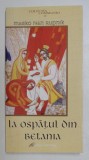 LA OSPATUL DIN BETANIA - CREDINTA , MORMANTUL SI PRIETENIA de MARKO IVAN RUPNIK , 2008