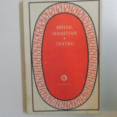 TEATRU - MIHAIL SEBASTIAN - 1987, 378 pag