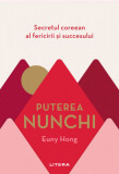 Puterea Nunchi | Euny Hong, Litera