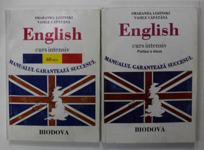 ENGLISH , CURS INTENSIV de SMARANDA LOZINSKI si VASILE CAPATANA , VOLUMELE I - II , 2007, CD INCLUS * foto
