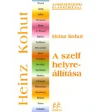 A szelf helyre&aacute;ll&iacute;t&aacute;sa - Heinz Kohut
