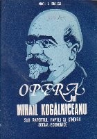 Opera lui Mihail Kogalniceanu sub raportul faaptei si gindirii social-economice foto
