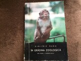 In gradina zoologica Dimitrie Radu ilustrata foto editura tineretului 1967 RSR