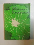 ZONA PERIURBANA A BUCURESTILOR de ION IORDAN , 1973 * DEDICATIE