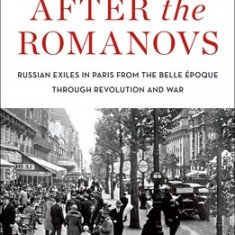 After the Romanovs: Russian Exiles in Paris from the Belle