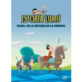 Volumul 9. Istoria lumii. Roma. De la Republica la imperiu