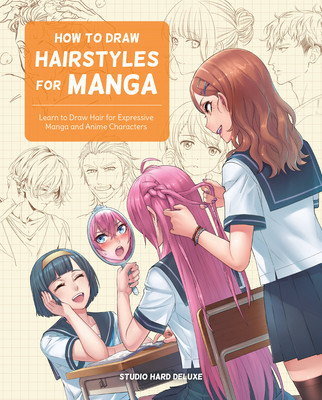 How to Draw Hairstyles for Manga: Learn to Draw Hair for Expressive Manga and Anime Characters foto