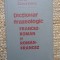 DICTIONAR FRAZEOLOGIC FRANCEZ-ROMAN SI ROMAN-FRANCEZ - ELENA GORUNESCU BUCURESTI 1981