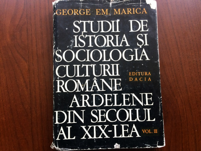 studii de istoria si sociologia culturii romane ardelene secolul XIX-lea vol III