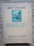Jerzy Putrament - Realitatea