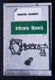 Maria Mailat - Intrare liberă (schițe și povestiri)