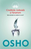 Osho. Credinta indoiala si fanatism. Este esential sa credem in ceva? - Litera