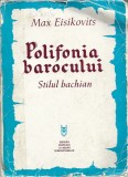 1457SPN Polifonia barocului, stilul bachian de Max Eisikovits, 1973
