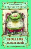 Trolilor, plecati acasa! - Alan MacDonald, Rao