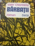 Valer Chioreanu- BARBATII