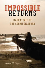 Impossible Returns: Narratives of the Cuban Diaspora foto