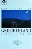 Magisch Reisen - Griechenlan. Griechenland. Vom Olymp zum Orakel von Delphi