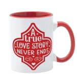 Cana ,amer rosu personalizata A true love story never ends, INOVATIX&reg;. 330ml