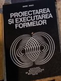 Simion Buzila - Proiectarea si Executarea Formelor