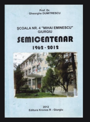 Scoala nr. 4 &amp;#039;Mihai Eminescu&amp;#039; Giurgiu/ Prof. Dr. Gheorghe Dumitrescu foto