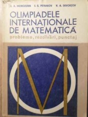 OLIMPIADELE INTERNATIONALE DE MATEMATICA. PROBLEME, REZOLVARI, PUNCTAJ-E.A. MOROZOVA, I.S. PETRAKOV, V.A. S-226787