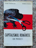 Capitalismul Romanesc Un Proiect - Dinu Patriciu, Horia Rusu ,553950
