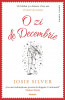 O Zi De Decembrie, Josie Silver - Editura Nemira