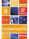 Matematica - Clasa 8 Partea 1 - Consolidare - Anton Negrila, Maria Negrila, Editie in limba romana 2026/27