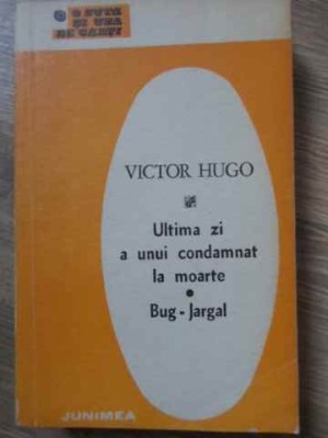 ULTIMA ZI A UNUI CONDAMNAT LA MOARTE. BUG-JARGAL-VICTOR HUGO-256186 foto