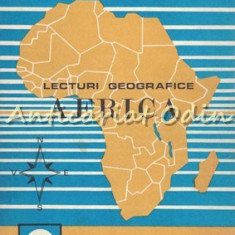 Lecturi Geografice. Africa IV - Silviu Negut, Claudiu Giurcaneanu