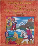 POVESTILE MELE MAGICE, MY MAGICAL STORIES, VOLUM BILINGV ROMAN-ENGLEZ-DIANA TAUTAN