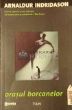 Cumpara ieftin Orasul borcanelor - 2011 - Arnaldur Indridason ($C47)