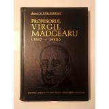 V. Malinschi - Profesorul Virgil Madgearu (1887-1940) - contribuții la dezvoltarea g&acirc;ndirii economice (850 ex.)