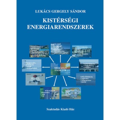 Kist&amp;eacute;rs&amp;eacute;gi energiarendszerek - Luk&amp;aacute;cs Gergely S&amp;aacute;ndor foto