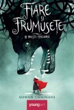 Cumpara ieftin Fiare Si Frumusete, Soman Chainani - Editura Art