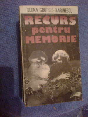 a6 RECURS PENTRU MEMORIE - ELENA GRONOV-MARINESCU foto