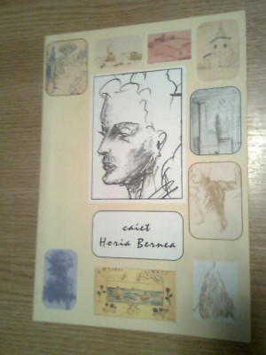 Caiet Horia Bernea - cu texte de Dan Haulica si Maria-Magdalena Crisan (2003) foto