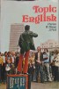 TOPIC ENGLISH, A SHORT INTERMEDIATE COURSE-J. HARRISON, M.L. MORGAN, J.J. PERCIL-252715