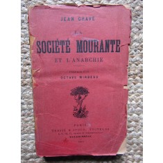 &lrm;La soci&eacute;t&eacute; mourante et l&#039;anarchie&lrm; - Jean GRAVE Octave Mirbeau&lrm;
