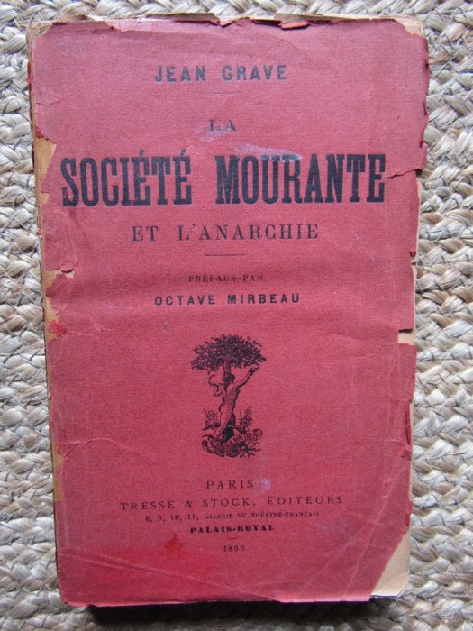 &lrm;La soci&eacute;t&eacute; mourante et l&#039;anarchie&lrm; - Jean GRAVE Octave Mirbeau&lrm;