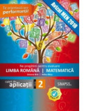 Ne pregatim pentru evaluare la Limba romana si Matematica. Caiet de aplicatii pentru clasa a II-a