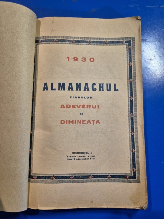 almanachul ziarelor adevarul si dimineata - din anul 1930 - principesa elena,mihai eminescu,regina maria ,regele mihai , zece ani de la marea unire